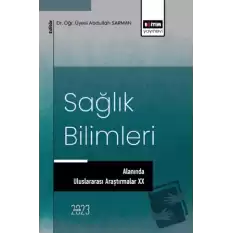 Sağlık Bilimleri Alanında Uluslararası Araştırmalar XX