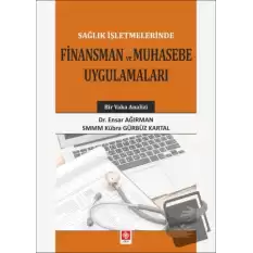 Sağlık İşletmelerinde Finansman ve Muhasebe Uygulamaları