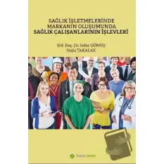 Sağlık İşletmelerinde Markanın Oluşumunda Sağlık Çalışanlarının İşlevleri