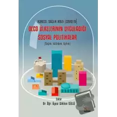 Sağlık, İstihdam, Eğitim - Küresel Sağlık Krizi (COVID-19) OECD Ülkelerinin Uyguladığı Sosyal Politikalar