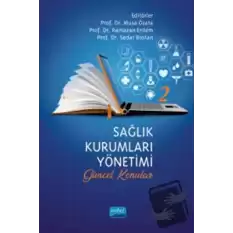 Sağlık Kurumları Yönetimi - 2 Güncel Konular