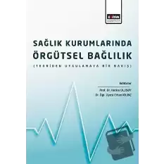 Sağlık Kurumlarında Örgütsel Bağlılık