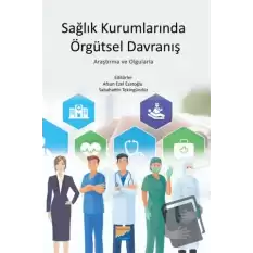 Sağlık Kurumlarında Örgütsel Davranış