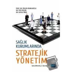 Sağlık Kurumlarında Stratejik Yönetim