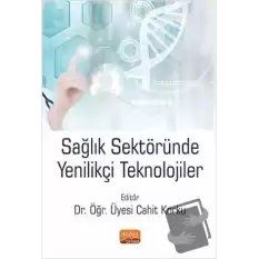 Sağlık Sektöründe Yenilikçi Teknolojiler