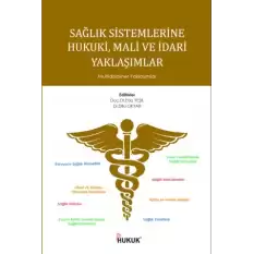 Sağlık Sistemlerine Hukuki, Mali ve İdari Yaklaşımlar