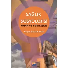 Sağlık Sosyolojisi - Kadın ve Kentleşme