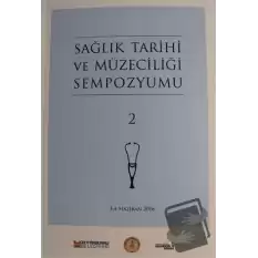 Sağlık Tarihi ve Müzeciliği Sempozyumu 2