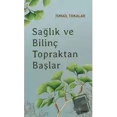 Sağlık ve Bilinç Topraktan Başlar