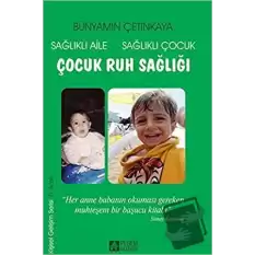 Sağlıklı Aile Sağlıklı Çocuk Çocuk Ruh Sağlığı