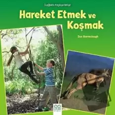 Sağlıklı Alışkanlıklar - Hareket Etmek ve Koşmak