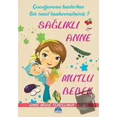 Sağlıklı Anne Mutlu Bebek