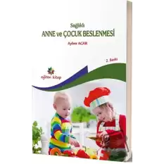 Sağlıklı Anne ve Çocuk Beslenmesi