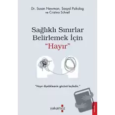 Sağlıklı Sınırlar Belirlemek İçin Hayır