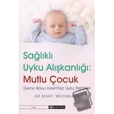 Sağlıklı Uyku Alışkanlığı: Mutlu Çocuk