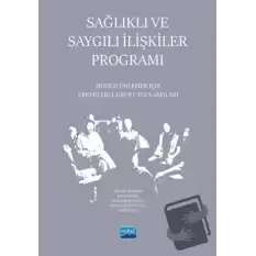 Sağlıklı ve Saygılı İlişkiler Programı - Şiddeti Önlemek İçin Erkeklerle Grup Uygulamaları