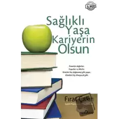 Sağlıklı Yaşa Kariyerin Olsun