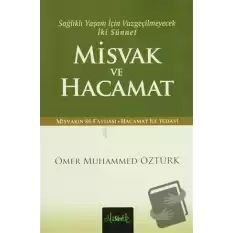 Sağlıklı Yaşam İçin Vazgeçilmeyecek İki Sünnet Misvak ve Hacamat