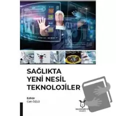 Sağlıkta Yeni Nesil Teknolojiler