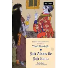 Şah Abbas İle Şah Banu - Kafkasya Masalları