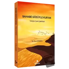 Sahabe Gözüyle Kuran - Vahyin Canlı Şahitleri