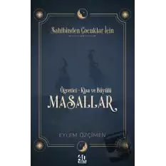 Sahibinden Çocuklar İçin: Öğretici-Kısa ve Büyülü Masallar