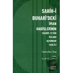 Sahih-i Buharideki İman Hadislerinin Takdim-Tehir Üslubu Açısında Tahlili