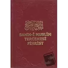 Sahih-i Muslim Tercemesi - Fihrist (Ciltli)