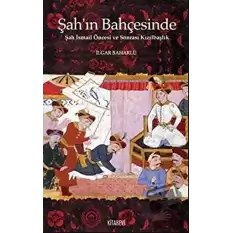 Şah’ın Bahçesinde