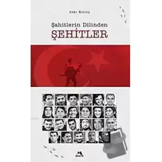 Şahitlerin Dilinden Şehitler (Ciltli)