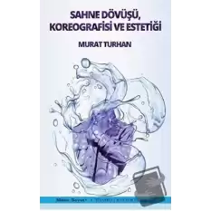 Sahne Dövüşü Koreografisi ve Estetiği