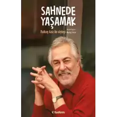 Sahnede Yaşamak - Rutkay Aziz ile Söyleşi