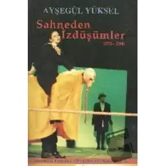 Sahneden İzdüşümler 1975 - 2000