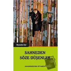 Sahneden Söze Düşenler