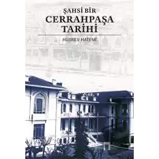 Şahsi Bir Cerrahpaşa Tarihi