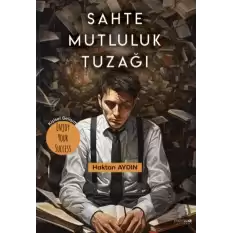 Sahte Mutluluk Tuzağı