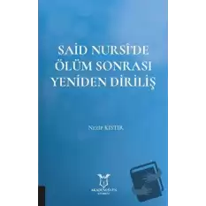 Said Nursi’de Ölüm Sonrası Yeniden Diriliş