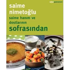 Saime Hanım ve Dostlarının Sofrasından