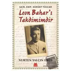 Şair, Edip, Dürüst Tüccar Leon Bahar’ı Takdimimdir