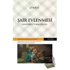 Şair Evlenmesi (Günümüz Türkçesiyle)