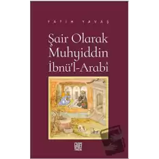 Şair Olarak Muhyiddin İbnü’l Arabi