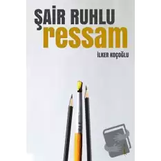 Şair Ruhlu Ressam