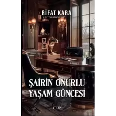 Şairin Onurlu Yaşam Güncesi