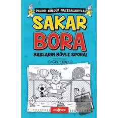 Sakar Bora - Başlarım Böyle Spora!