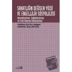 Sakatlığın Değişen Yüzü ve Engellilik Sosyolojisi