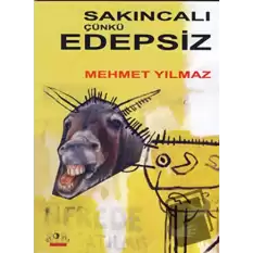 Sakıncalı, Çünkü Edepsiz