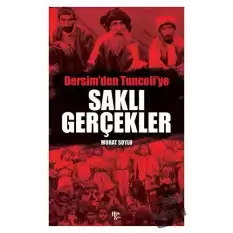 Saklı Gerçekler - Dersimden Tunceliye