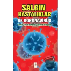 Salgın Hastalıklar ve Koronavirüs: Covid-19 Hakkında Önemli Bilgiler