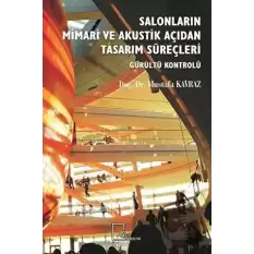 Salonların Mimari ve Akustik Açıdan Tasarım Süreçleri