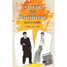 Şalvar ile Pantolon